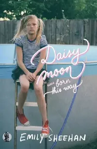 Buy Daisy Moon Was Born This Way (English, Emily Sheehan) — BookShops.in