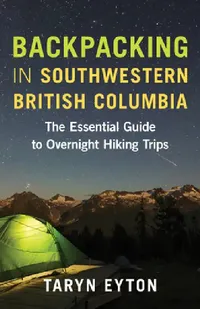 Buy Backpacking in Southwestern British Columbia (English, Taryn Eyton) — BookShops.in