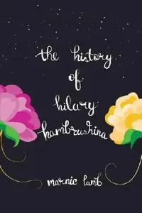 Buy The History of Hilary Hambrushina (English, Marnie Lamb) — BookShops.in