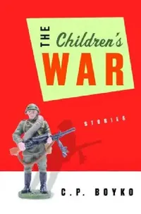 Buy The Children's War (English, C. P. Boyko) — BookShops.in