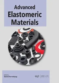 Buy Advanced Elastomeric Materials (English, Saeed Farrokhpay) — BookShops.in