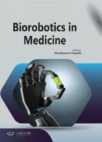 Buy Biorobotics in Medicine (English, Shivsanjeevi Sripathi) — BookShops.in