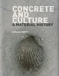 Buy Concrete and Culture (English, Adrian Forty) — BookShops.in