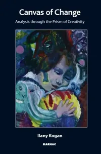 Buy The Canvas of Change (English, Ilany Kogan) — BookShops.in