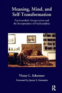 Buy Meaning, Mind, and Self-Transformation (English, Victor L. Schermer) — BookShops.in
