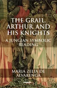 Buy The Grail, Arthur and his Knights (English, Maria Zelia de Alvarenga) — BookShops.in