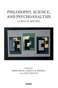 Buy Philosophy, Science, and Psychoanalysis (English, Simon Boag | Linda A. W. Brakel | Vesa Talvitie) — BookShops.in