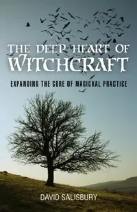 Buy The Deep Heart of Witchcraft (English, David Salisbury) — BookShops.in