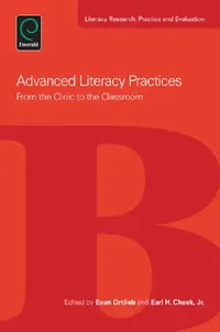 Buy Advanced Literacy Practices (English, Evan Ortlieb | Earl H. Cheek) — BookShops.in