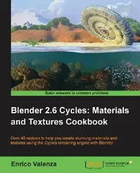 Buy Blender 2.6 Cycles, Materials and Textures Cookbook (English, Enrico Valenza) — BookShops.in