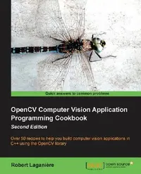 Buy Opencv Computer Vision Application Programming Cookbook (2nd Edition) (English, J. Caro | Robert Laganiere) — BookShops.in