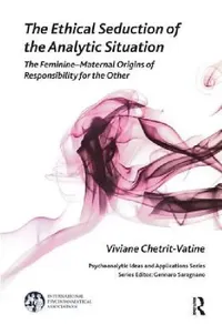 Buy The Ethical Seduction of the Analytic Situation (English, Viviane Chetrit-Vatine) — BookShops.in