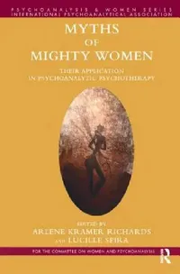 Buy Myths of Mighty Women (English, Arlene Kramer Richards | Lucille Spira) — BookShops.in