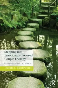 Buy Stepping into Emotionally Focused Couple Therapy (English, Lorrie L. Brubacher) — BookShops.in