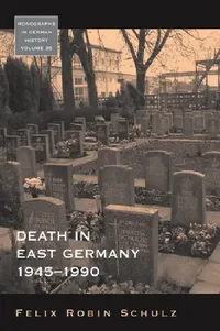 Buy Death in East Germany, 1945-1990 (English, Felix Robin Schulz) — BookShops.in