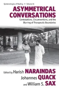 Buy Asymmetrical Conversations (English, Harish Naraindas | Johannes Quack | William S. Sax) — BookShops.in