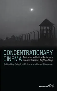 Buy Concentrationary Cinema (English, Griselda Pollock | Max Silverman) — BookShops.in