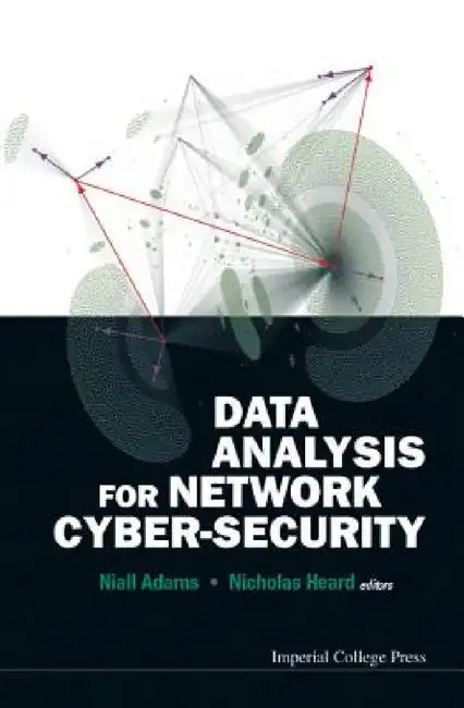 Data Analysis for Network Cyber-Security (English, Niall M. Adams | Nicholas A. Heard)