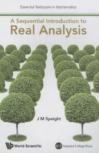 Buy A Sequential Introduction to Real Analysis (English, J. Martin Speight) — BookShops.in