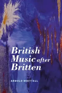 Buy British Music After Britten (English, Arnold Whittall) — BookShops.in