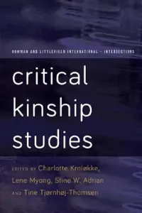 Buy Critical Kinship Studies (English, Charlotte Kroløkke | Lene Myong | Stine Willum Adrian) — BookShops.in