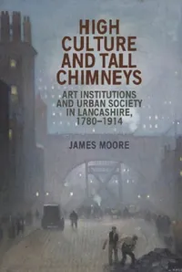 Buy High Culture and Tall Chimneys (English, James Moore) — BookShops.in