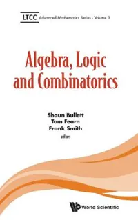 Buy Algebra, Logic and Combinatorics (English, Shaun Bullett | Tom Fearn | Frank Smith) — BookShops.in