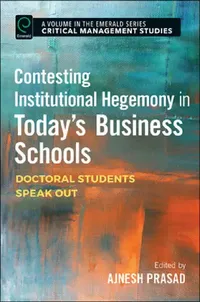 Buy Contesting Institutional Hegemony in Today's Business Schools (English, Ajnesh Prasad) — BookShops.in