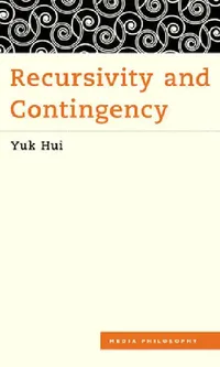 Buy Recursivity and Contingency (English, Yuk Hui) — BookShops.in