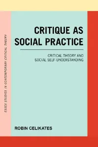 Buy Critique as Social Practice (English, Robin Celikates | Naomi Van Steenbergen) — BookShops.in