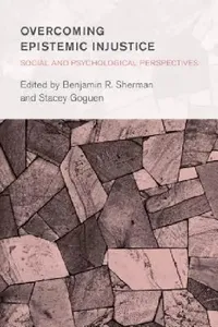 Buy Overcoming Epistemic Injustice (English, Benjamin R. Sherman | Stacey Goguen) — BookShops.in
