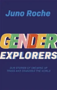 Buy Gender Explorers (English, Juno Roche) — BookShops.in
