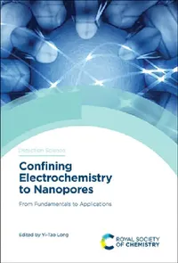 Buy Confining Electrochemistry to Nanopores (English, Yi-Tao Long) — BookShops.in