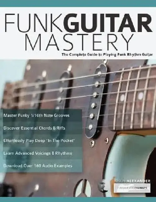 Funk Guitar Mastery (English, Joseph Alexander | Tim Pettingale)