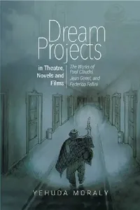 Buy Dream Projects in Theatre, Novels and Films (English, Yehuda Moraly) — BookShops.in