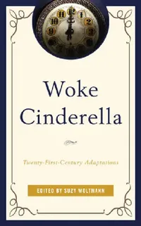 Buy Woke Cinderella (English, Suzy Woltmann | Camille S. Alexander | Rachel L. Carazo) — BookShops.in
