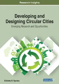 Buy Developing and Designing Circular Cities (English, Elżbieta Ryńska) — BookShops.in