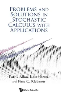 Buy Problems and Solutions in Stochastic Calculus with Applications (English, Patrik Albin | Kais Hamza | Fima C. Klebaner) — BookShops.in