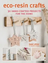 Buy Eco-Resin Crafts (English, Hazel Oliver) — BookShops.in