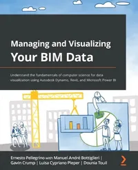 Buy Managing and Visualizing Your BIM Data (English, Ernesto Pellegrino | Manuel André Bottiglieri | Gavin Crump) — BookShops.in