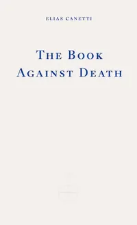 Buy The Book Against Death (English, Elias Canetti) — BookShops.in