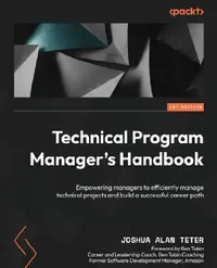 Buy Technical Program Manager's Handbook (English, Joshua Alan Teter | Ben Tobin) — BookShops.in