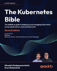 Buy The Kubernetes Bible - Second Edition (English, Gineesh Madapparambath | Russ McKendrick) — BookShops.in