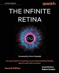Buy The Infinite Retina - Second Edition (English, Irena Cronin | Robert Scoble | Steve Wozniak) — BookShops.in