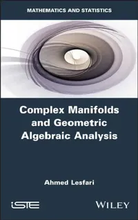 Buy Complex Manifolds and Geometric Algebraic Analysis (English, Ahmed Lesfari) — BookShops.in
