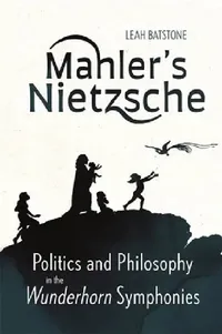 Buy Mahler's Nietzsche (English, Leah Batstone) — BookShops.in