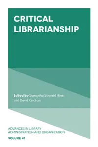 Buy Critical Librarianship (English, Samantha Schmehl Hines | David H. Ketchum) — BookShops.in