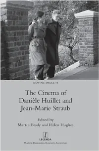 Buy The Cinema of Danièle Huillet and Jean-Marie Straub (English, Martin Brady | Helen Hughes) — BookShops.in