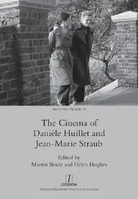 Buy The Cinema of Danièle Huillet and Jean-Marie Straub (English, Martin Brady | Helen Hughes) — BookShops.in
