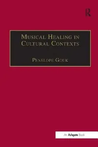 Buy Musical Healing in Cultural Contexts (English, Penelope Gouk) — BookShops.in